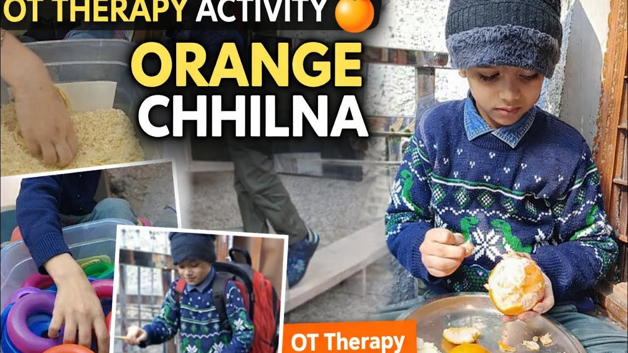 AUTISM DAILY SKILLS (Santra chhilna ,OT therapy) 