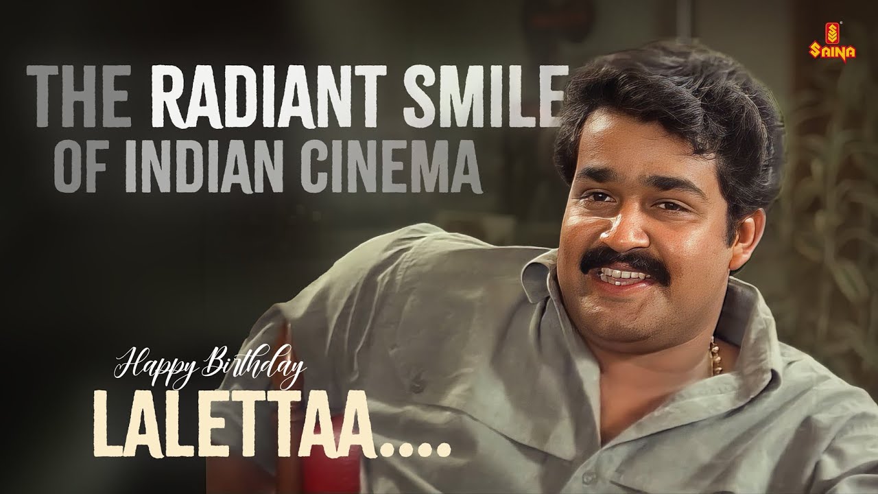 The Radiant Smile Of Indian Cinema | Happy Birthday Lalettaa | Saina