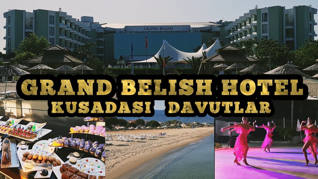 Grand Belish Hotel Kusadasi |🇹🇷| Davutlar Kuşadası Turkey 4K