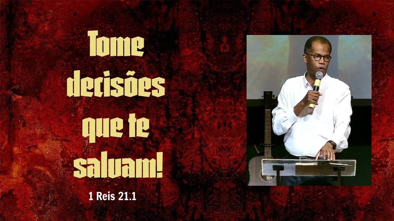 Tome decisões que te salvam! | 1 Reis 21.1 | Pr. Adriano Moreira (#pregação)