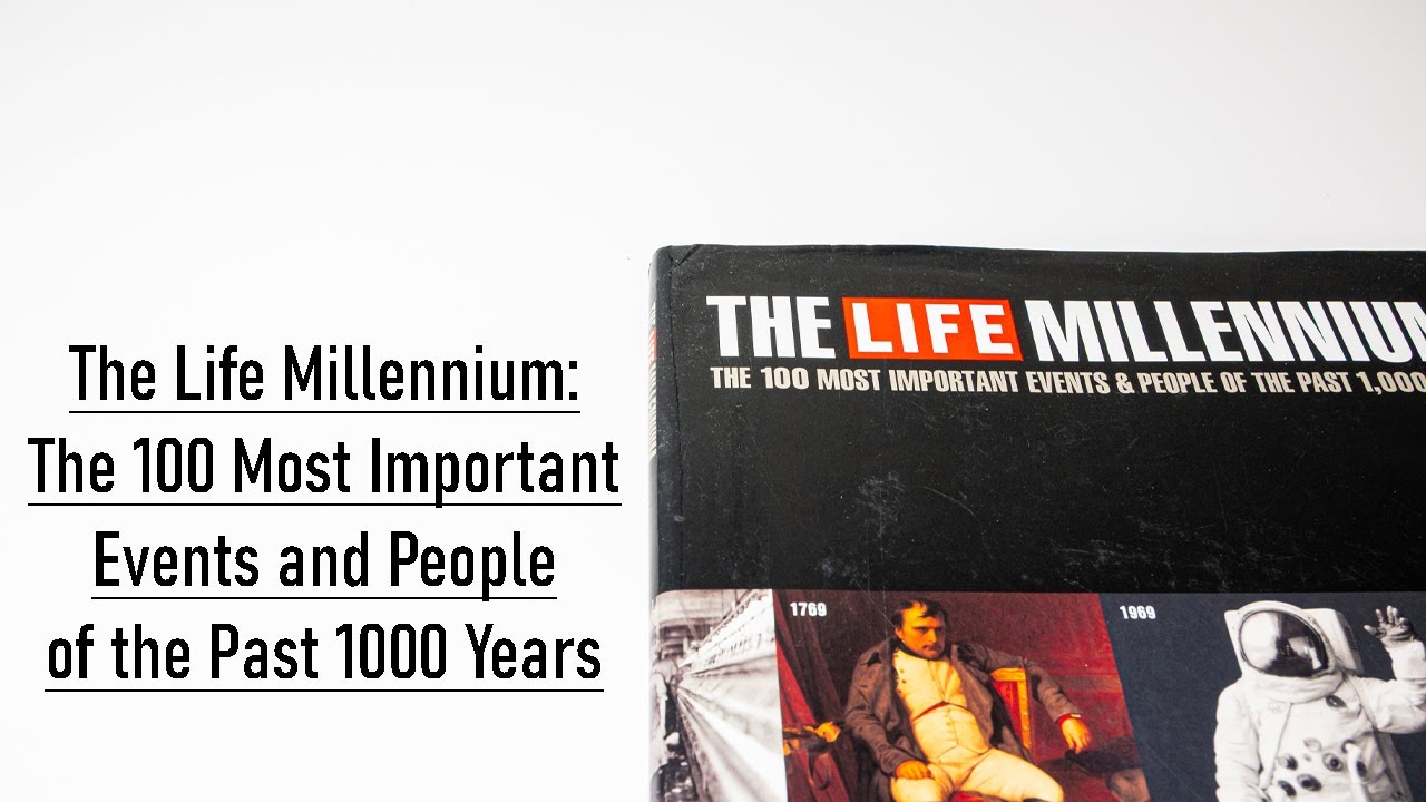 The Life Millennium: The 100 Most Important Events and People of the Past 1000 Years Flip Through