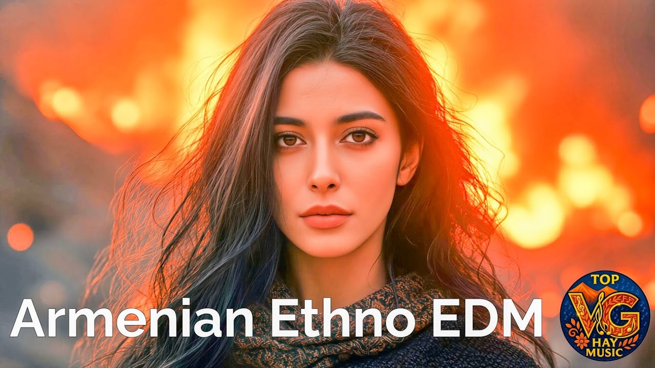 Սիրո հայկական կրակը (Armenian Fire of Love) – Ethno EDM Remix | Modern Armenian Dance Beats by VG
