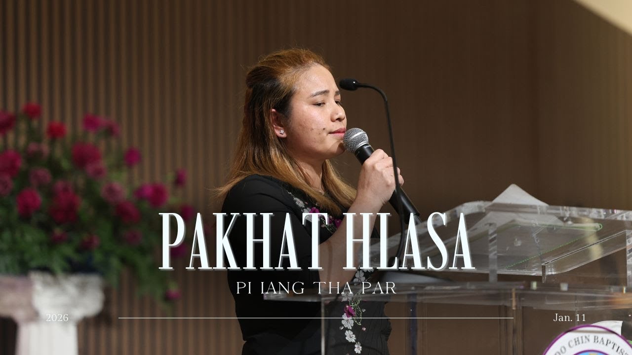 Pakhat Hlasa || Pi Iang Tha Par