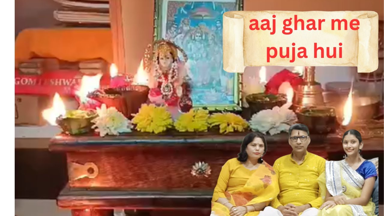 Aaj ghar me hui puja!