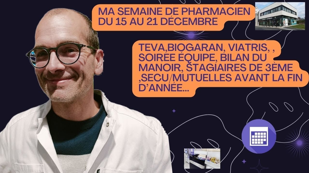 Ma Semaine du 15 au 21 Décembre, Teva, Biogaran, Viatris, Soirée équipe, stagiaires, Secu/mut...