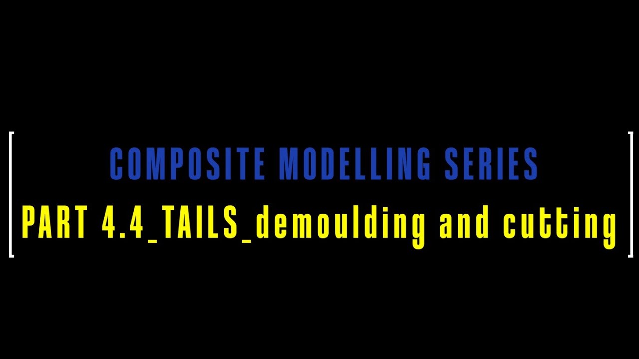 CMS_4.4_TAILS_demoulding and cutting
