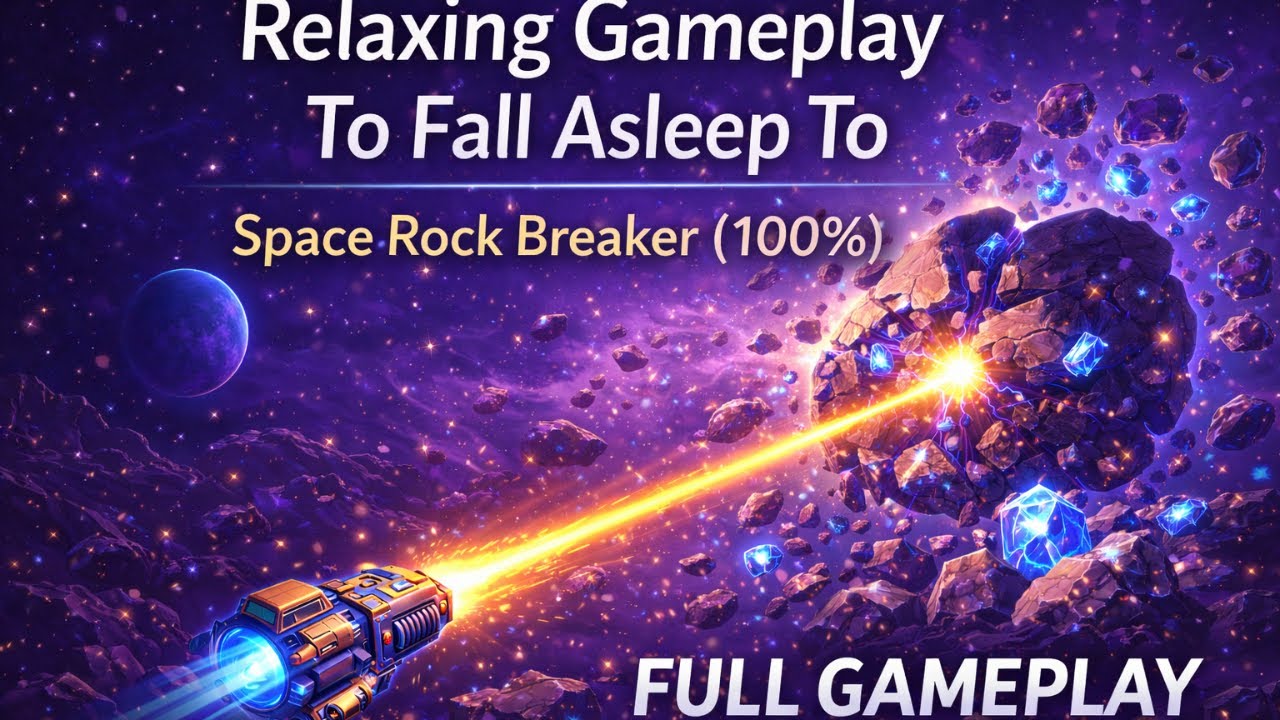 Calm Gameplay to Fall Asleep To | Space Rock Breaker (100%)