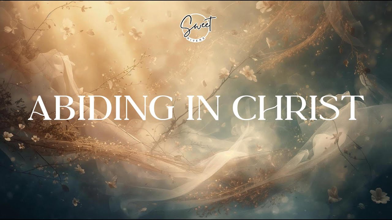 Abiding in Christ (1 Hour) | John 15:5 | Remaining, Rooted & Fruitful