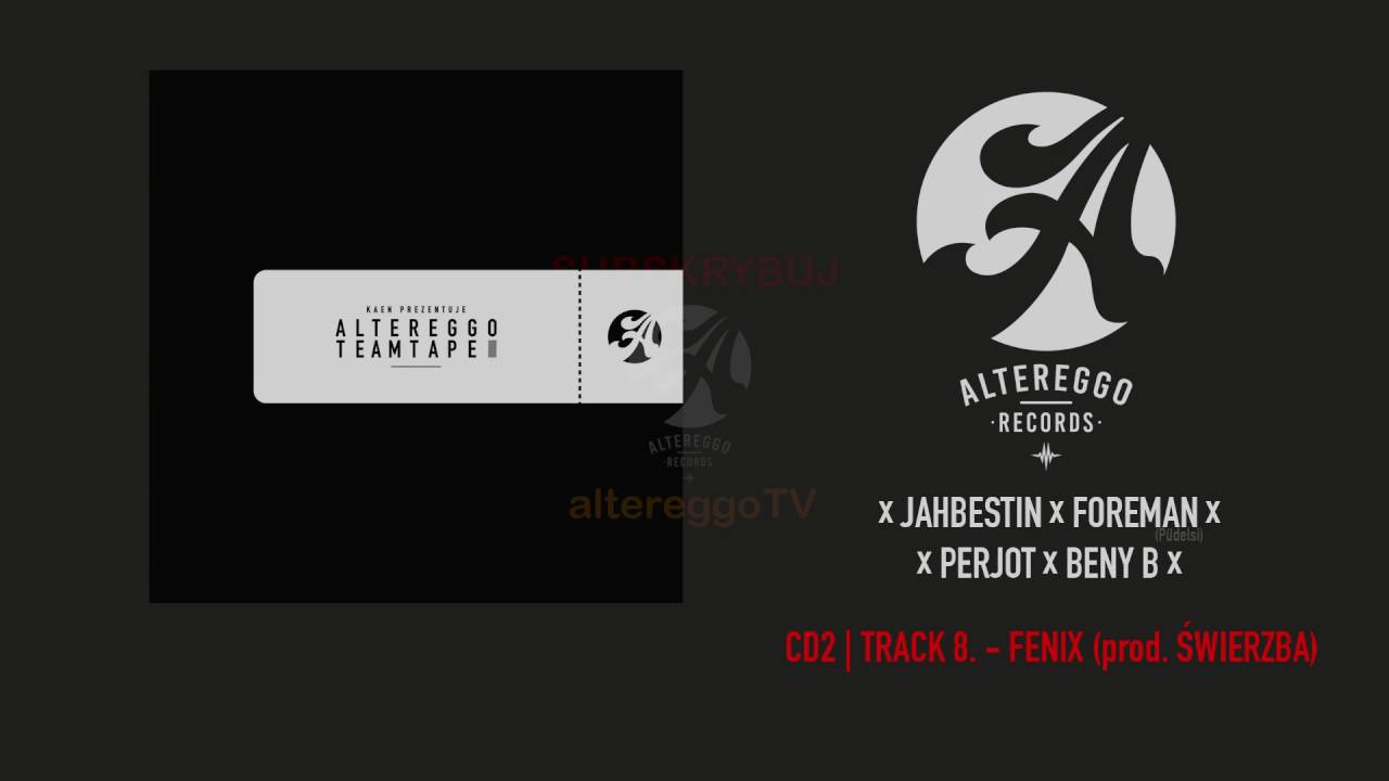 Jahbestin x Foreman x PeRJot x Beny B - Fenix (prod. Świerzba) | Altereggo TeamTape