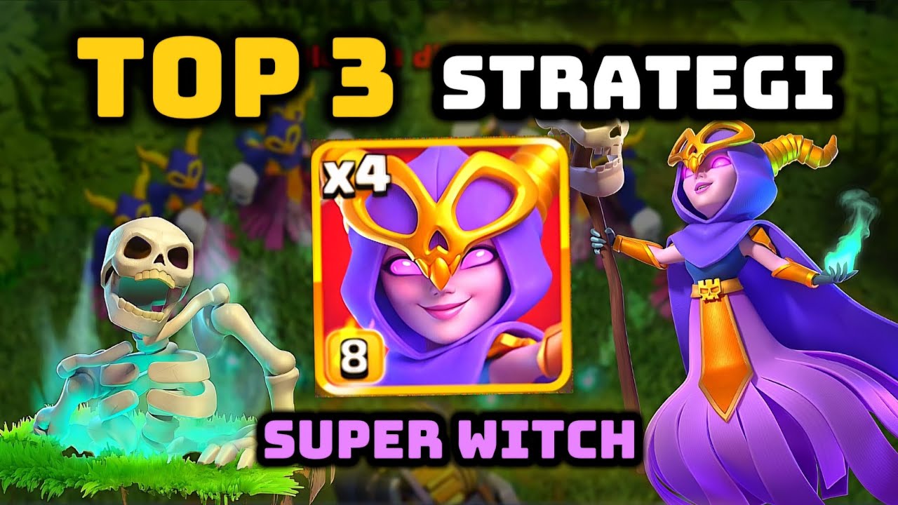 Tiga Strategi Super Witch TERBAIK Untuk Ranked Mode + 