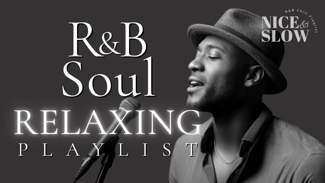 【R&B Soul】Relaxing Chill Playlist – Soulful Vocals & Deep Grooves