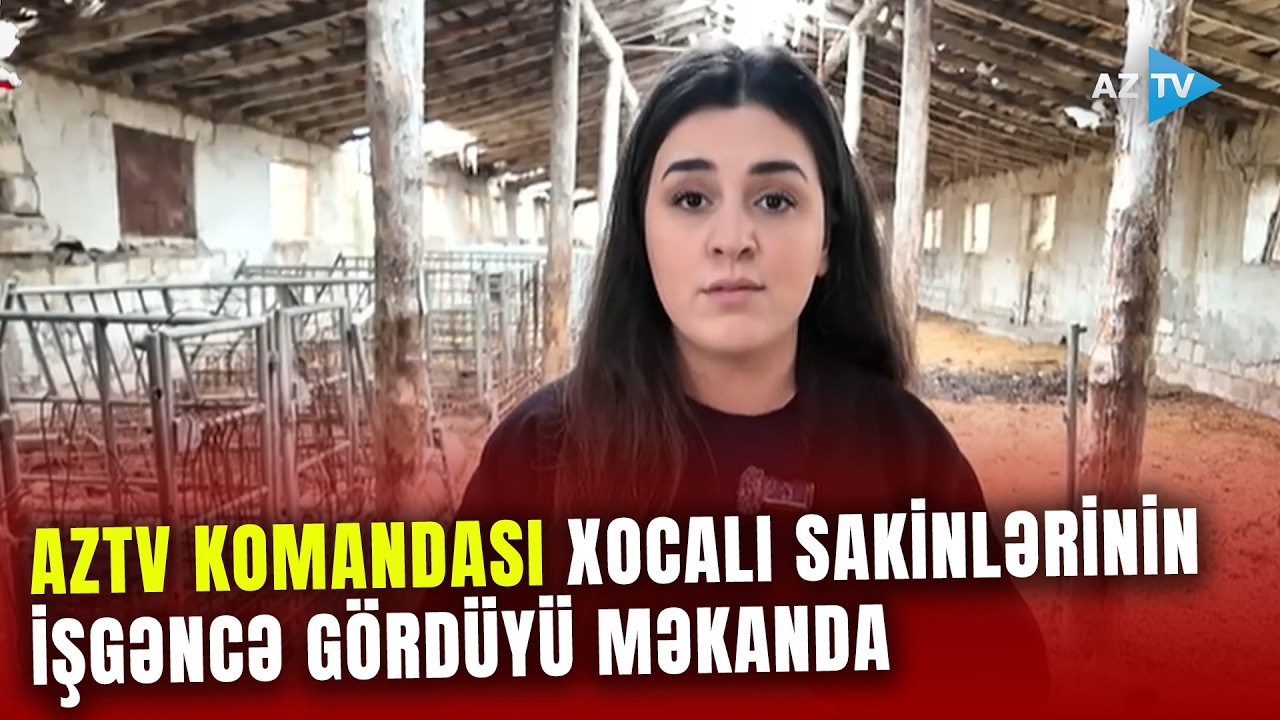 AzTV komandası Xocalı sakinlərinə İŞGƏNCƏ VERİLƏN fermada: İnsanlar burada güllələnirdi