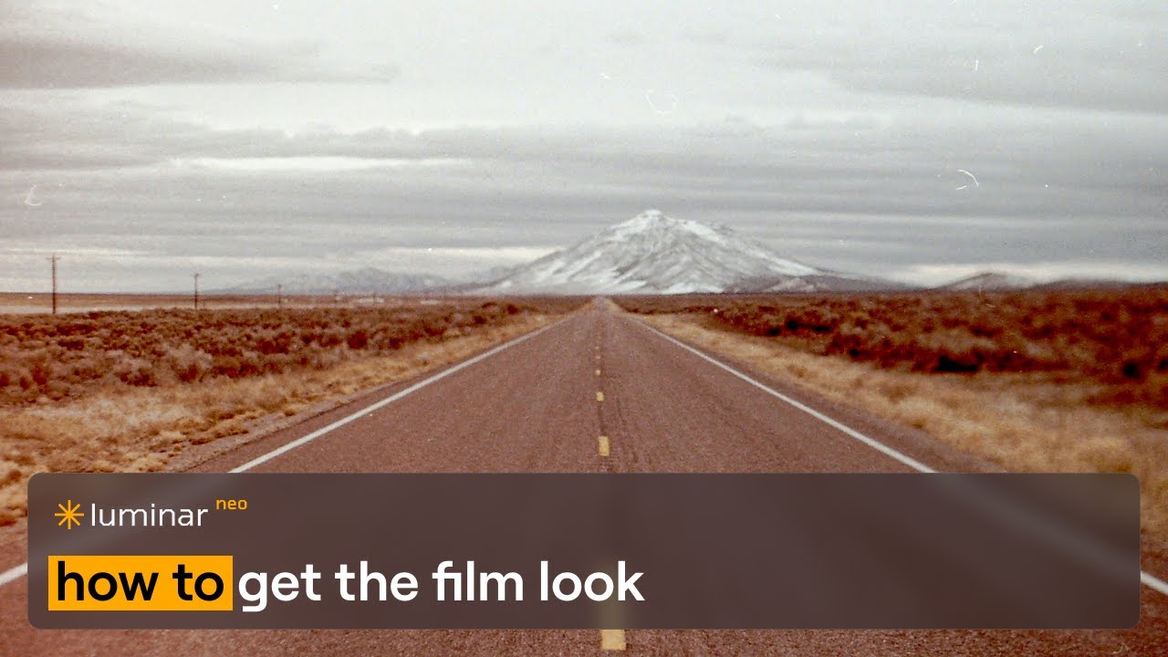 Make your digital photos look like film | Luminar Neo