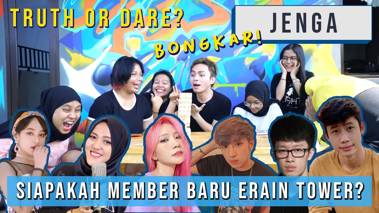 SIAPAKAH MEMBER BARU ERAIN TOWER? - JENGA TRUTH OR DARE!