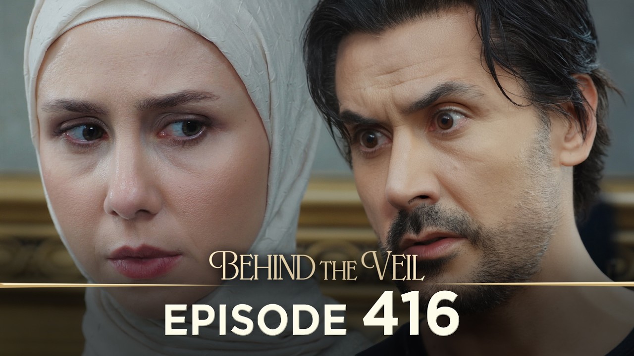 Gelin 416.B&ouml;l&uuml;m | Behind the Veil Episode 416 [ Season 3 ]