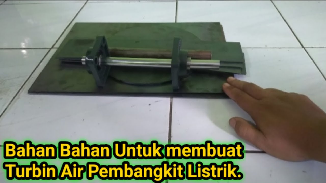 Bahan Bahan untuk membuat Turbin air Crosflow