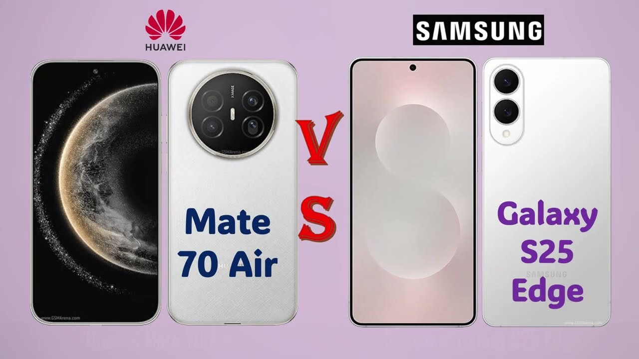 Mate 70 Air vs Galaxy S25 Edge – The Ultimate Flagship Battle 2025!
