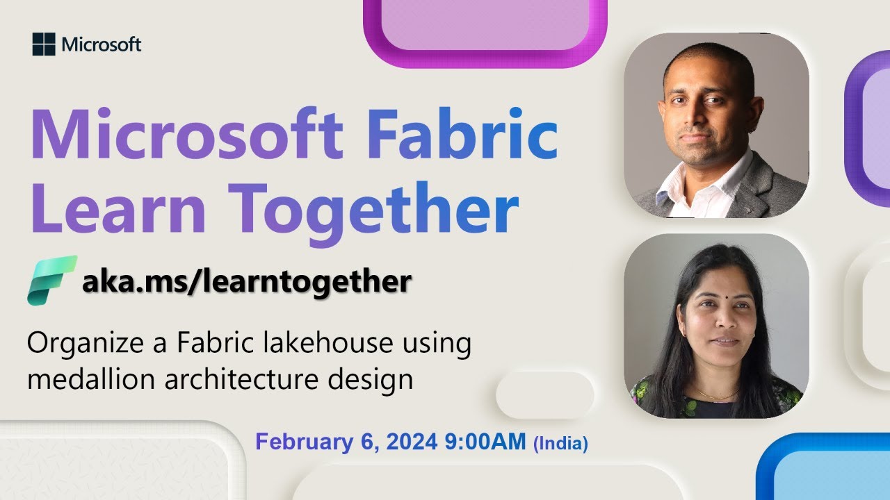 Learn Together: Organize a Fabric lakehouse using medallion architecture design