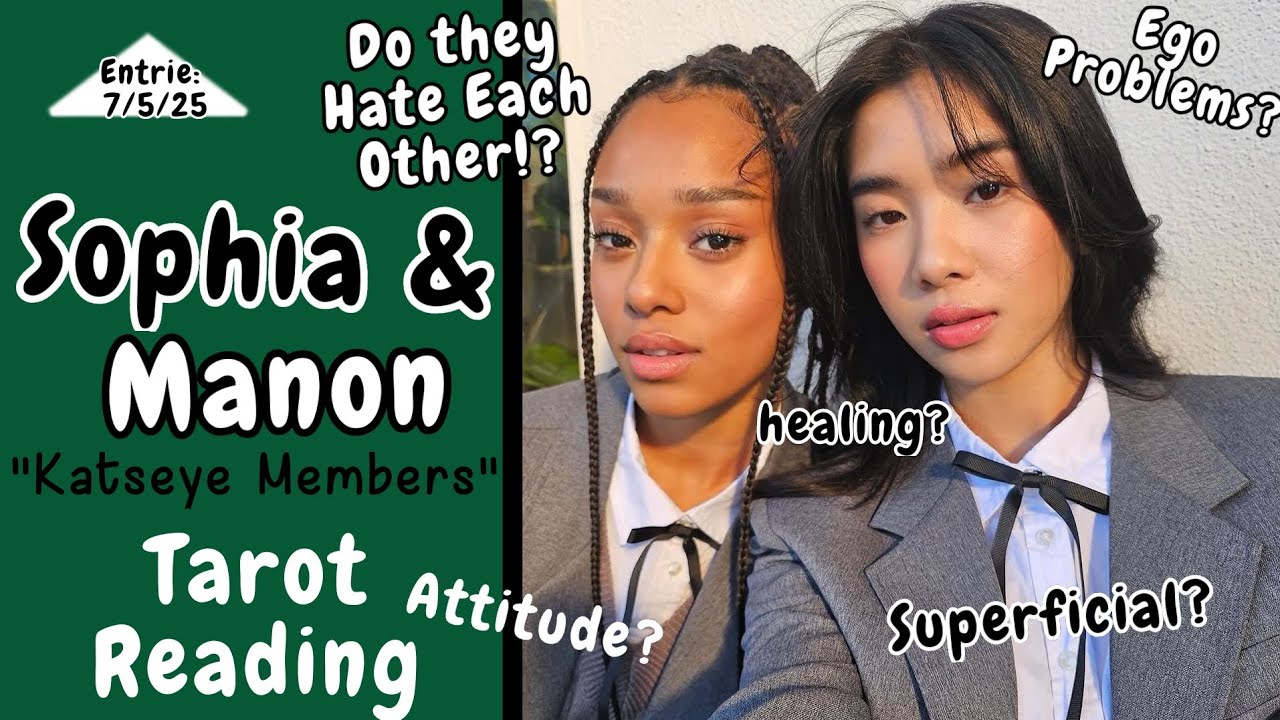 Sophia & Manon| Katseye| Tarot Reading #katseye #katseyesophia #katseyemanon #tarot #kpop