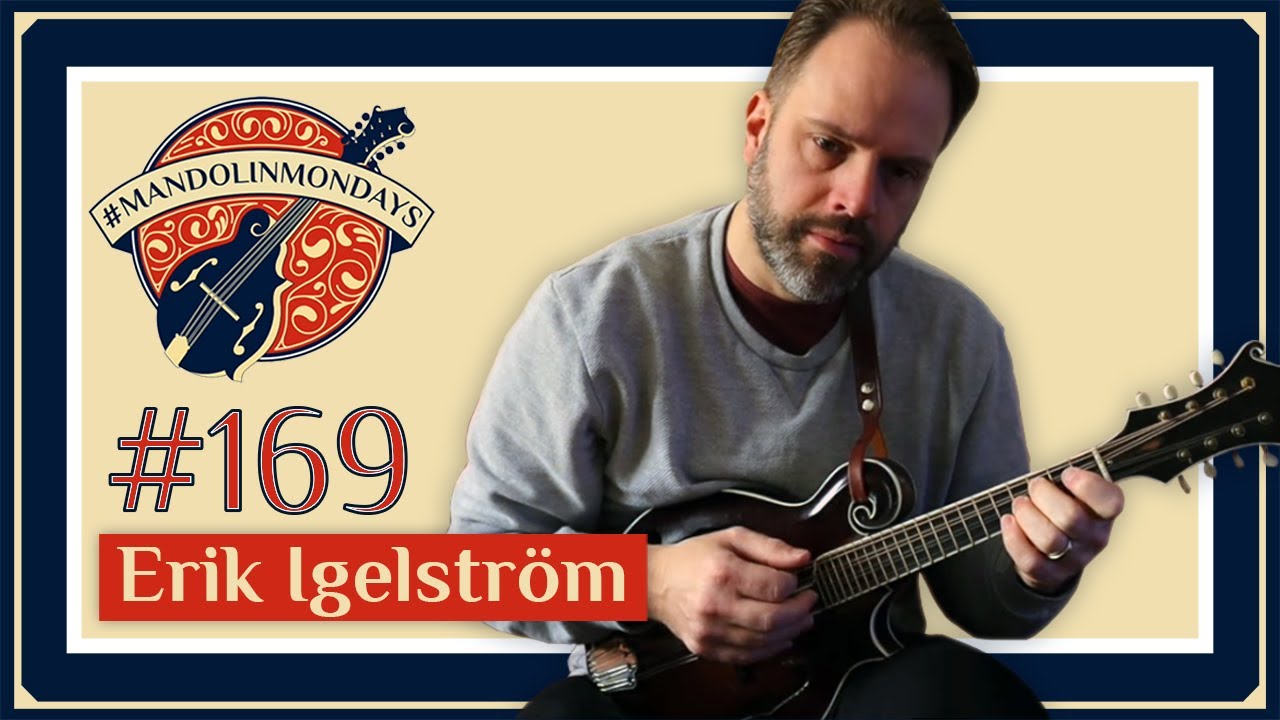Mandolin Mondays Featuring Erik Igelström /// 