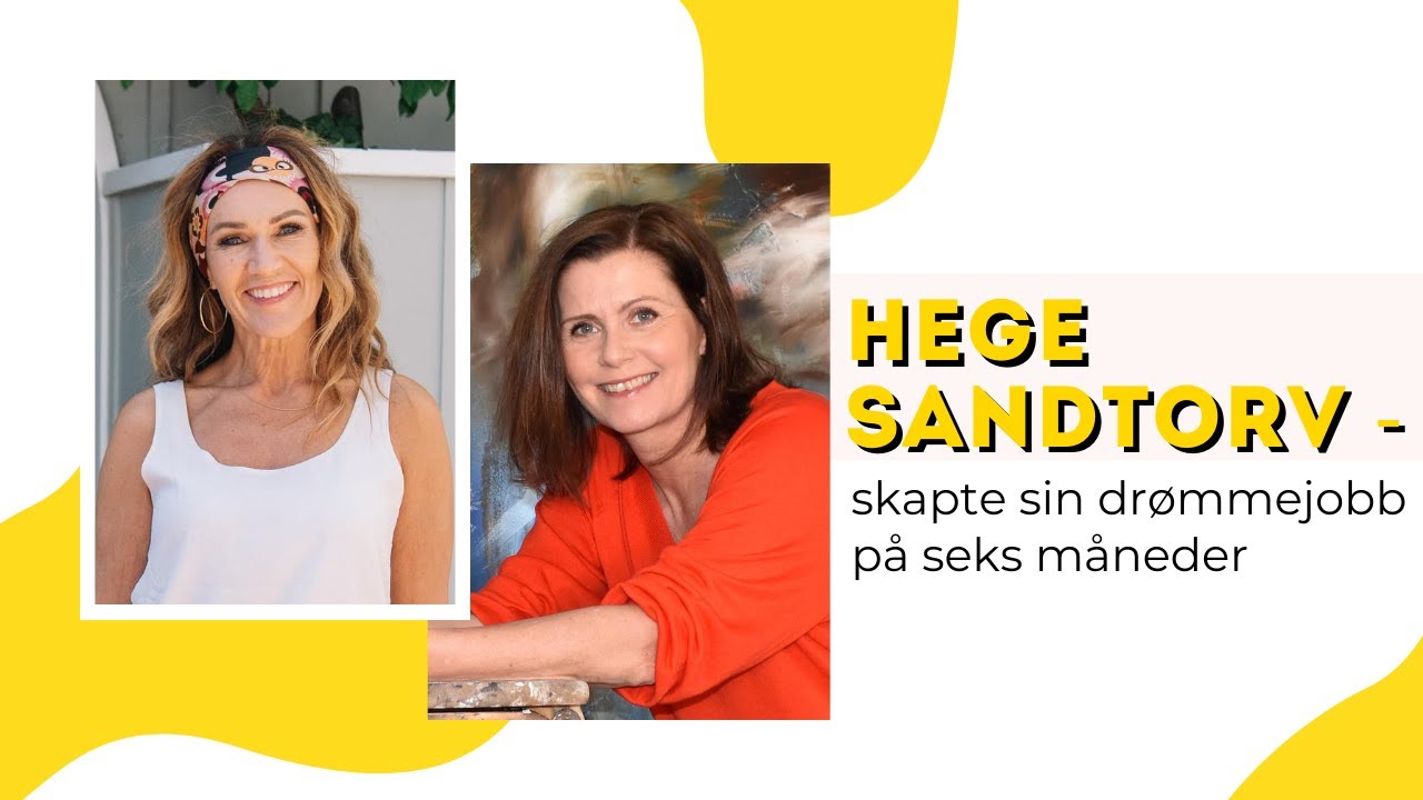 Hege Sandtorv - skapte sin dr&oslash;mmejobb p&aring; seks m&aring;neder