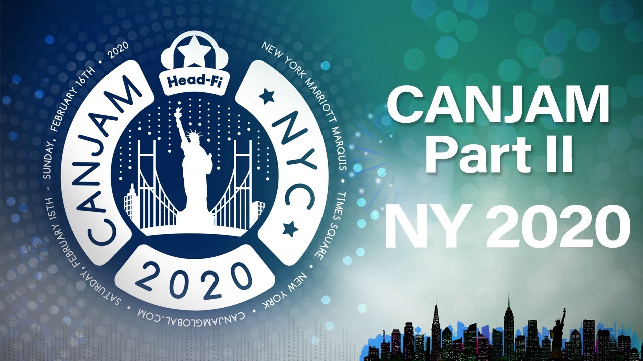 CanJam 2020 Part II. - Exploring the Latest Audiophile Headphones and Gear