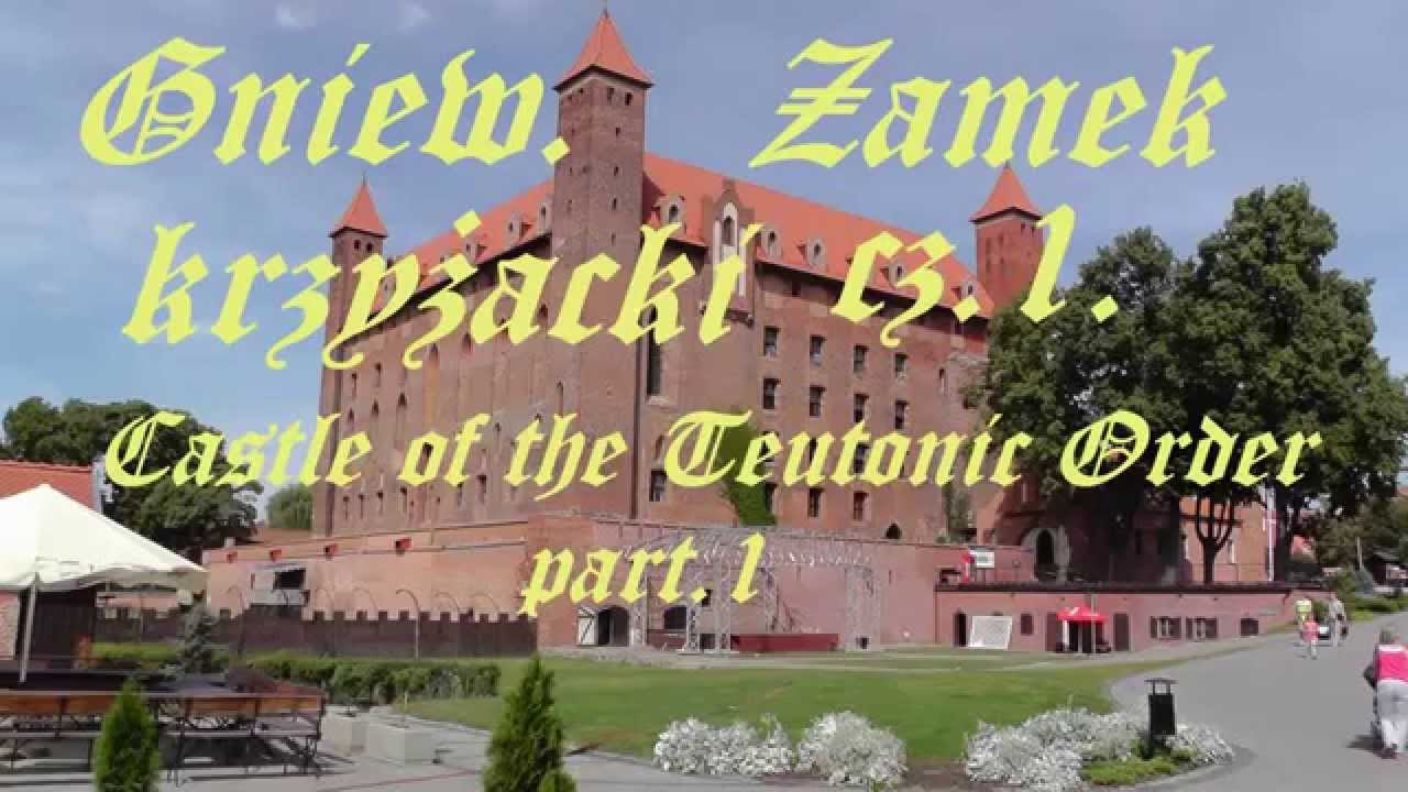 Gniew. Zamek krzyżacki cz.I. Castle of Teutonic Order. Part1.