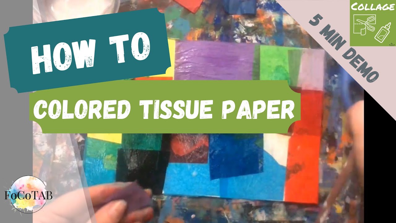 5 Min Demo: Colored Tissue Paper Collage