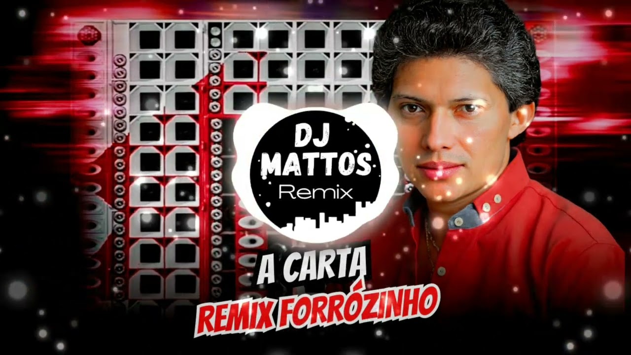 A CARTA REMIX FORRÓZINHO CARLOS SANTOS