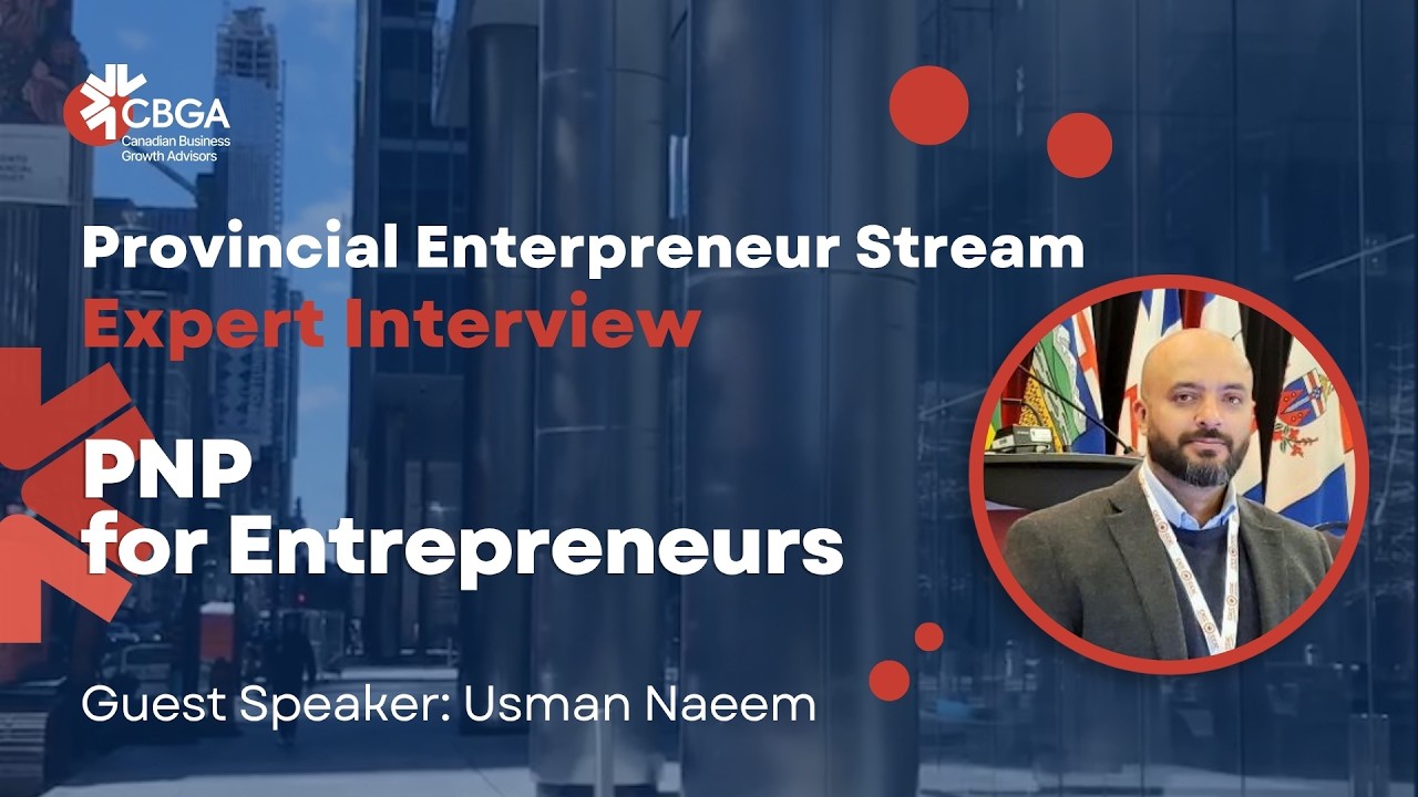 Provincial Nominee Program for Entrepreneurs | Usman Naeem