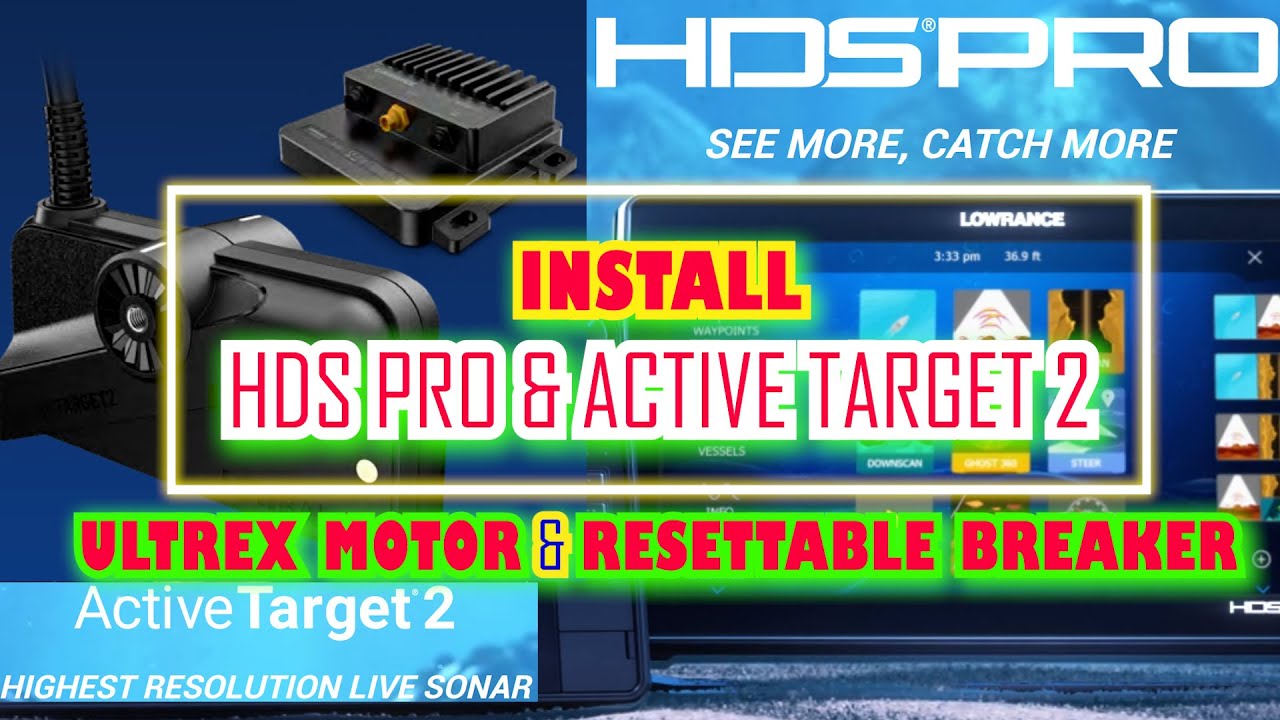 Lowrance HDS PRO + Active Target 2 (*TIP - Use BREAKER*) + HDI Transducer - FULL INSTALL