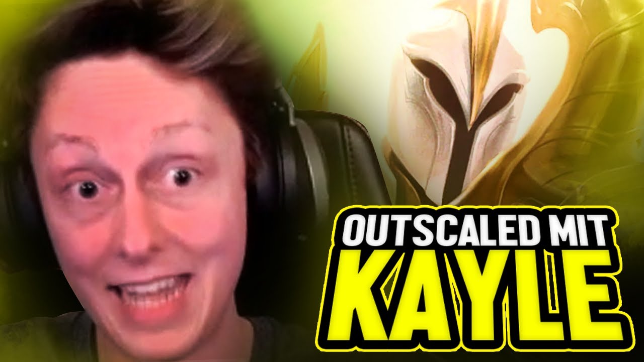 Wenn man mit KAYLE schon auf Level 7 outscaled: