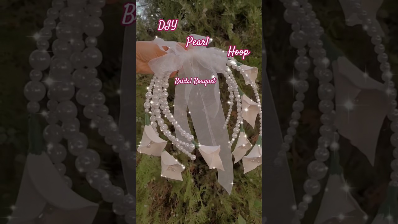 DIY pearl Hoop Bridal Bouquet | Elegant Wedding Trend to 2025👌💰#bridal #pearlcollection #shortvideo