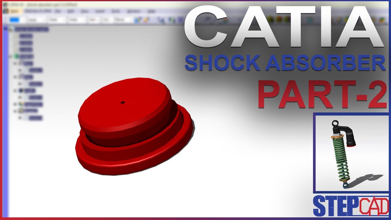 Part 2 Tutorial  | Shock Absorber | CATIA V5 Tutorial | CAD Tutorial