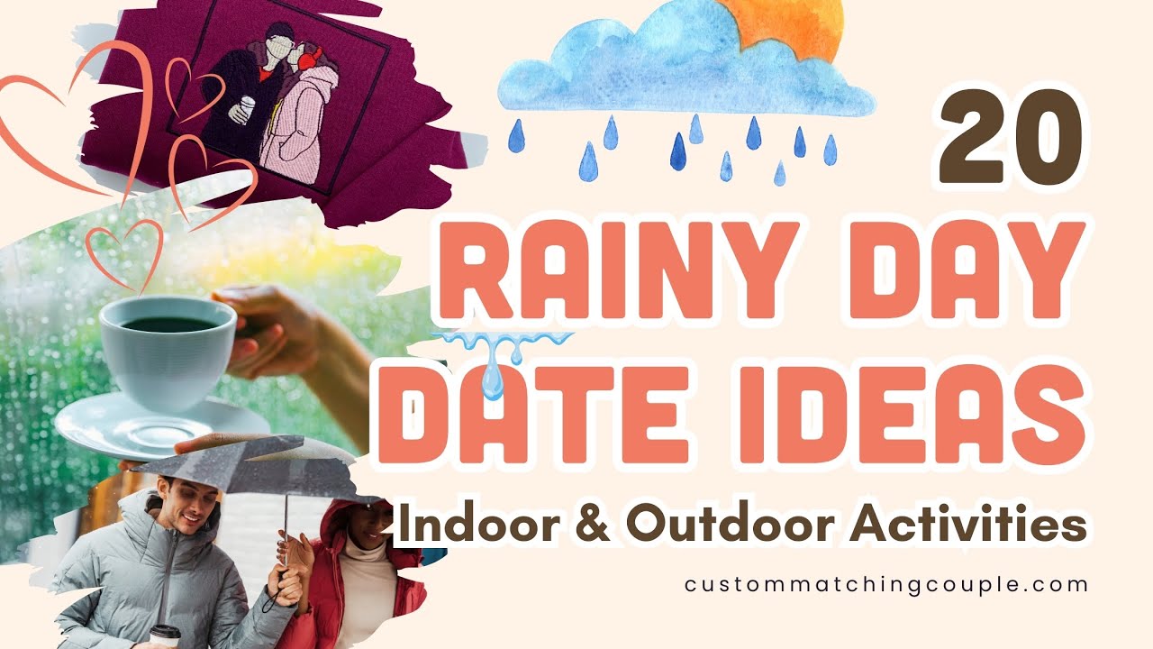 21 Rainy Day Date Ideas for Couples Indoor & Outdoor Activities