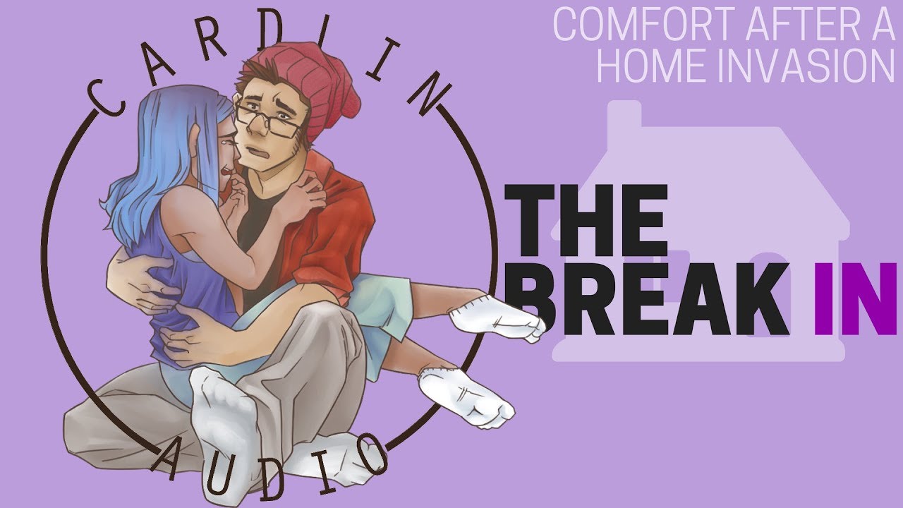 ASMR Voice: The Break in [M4F] [Утешение для тех, кто пережил вторжение в дом]