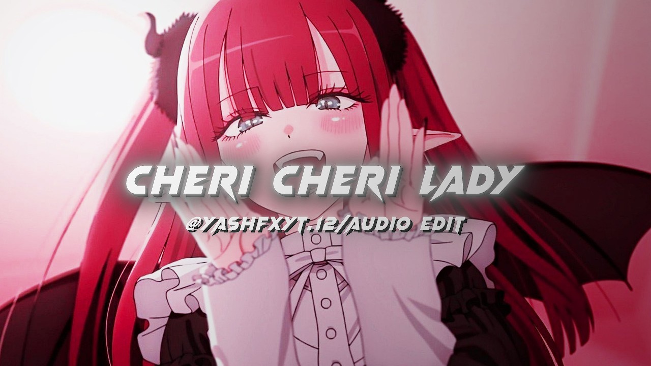 Cheri Cheri Lady - Modern Talking (Slowed) [edit audio]