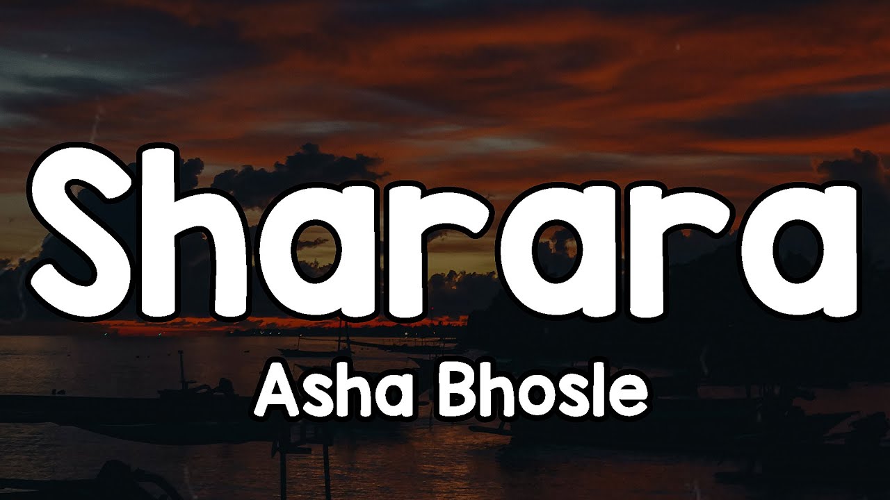 Sharara (Lyrics) - Asha Bhosle 🎶 | Are dehko tum paas na aana Shama ke jo pass aaya ✨