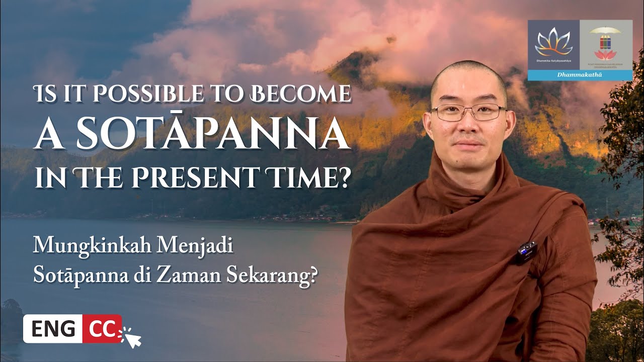 Apakah masih bisa mencapai tingkat kesucian sotāpanna di zaman sekarang?