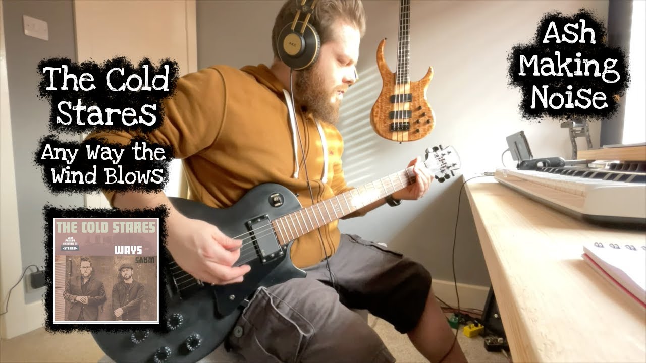 Any Way the Wind Blows - The Cold Stares - Guitar Cover