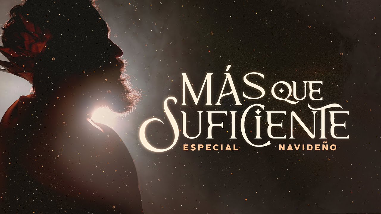 M&aacute;s que suficiente | Especial de navide&ntilde;o 2025