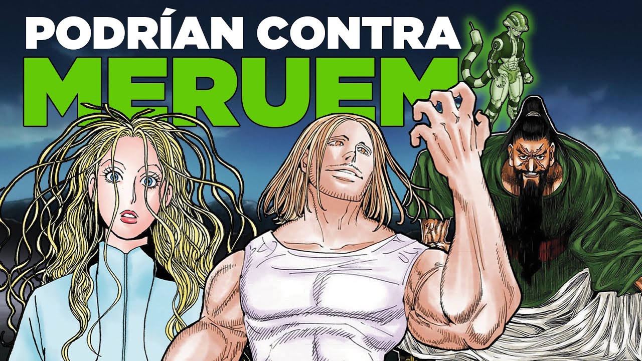 11 personajes que podrían DERROTAR A MERUEM | HUNTER X HUNTER