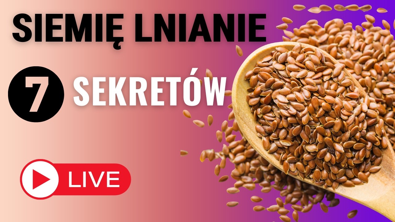 7 sekretów siemienia lnianego, które znały nasze babcie i które dziś potwierdza nauka 📱
