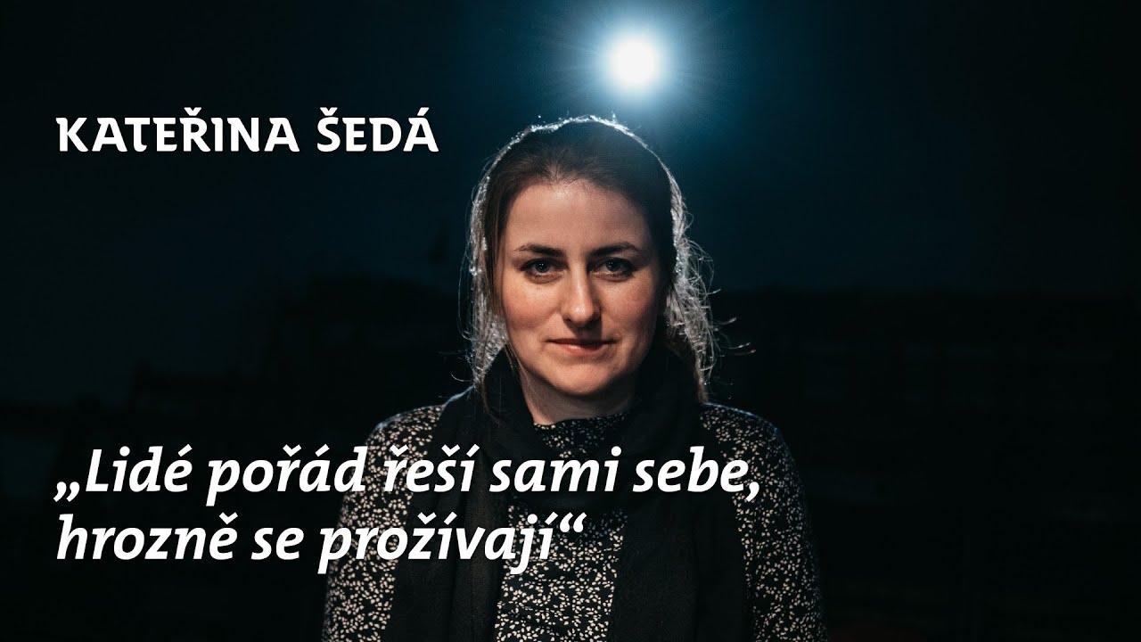 NEBÁT SE /30/ S Kateřinou Šedou o odvaze propojovat lidi