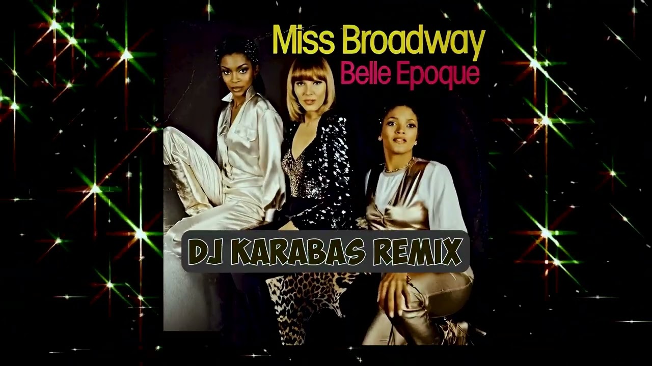 Belle Epoque - Miss Broadway (DJ Karabas Remix)