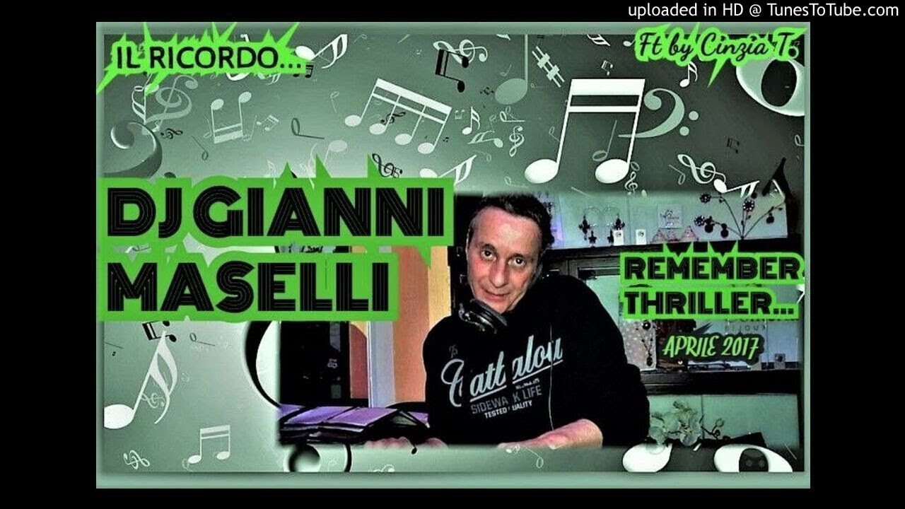 DJ GIANNI MASELLI@REMEMBER THRILLER - APRILE 2017 - 