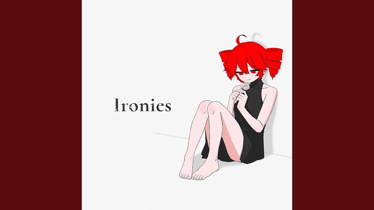 Ironies (feat. Kasane Teto)