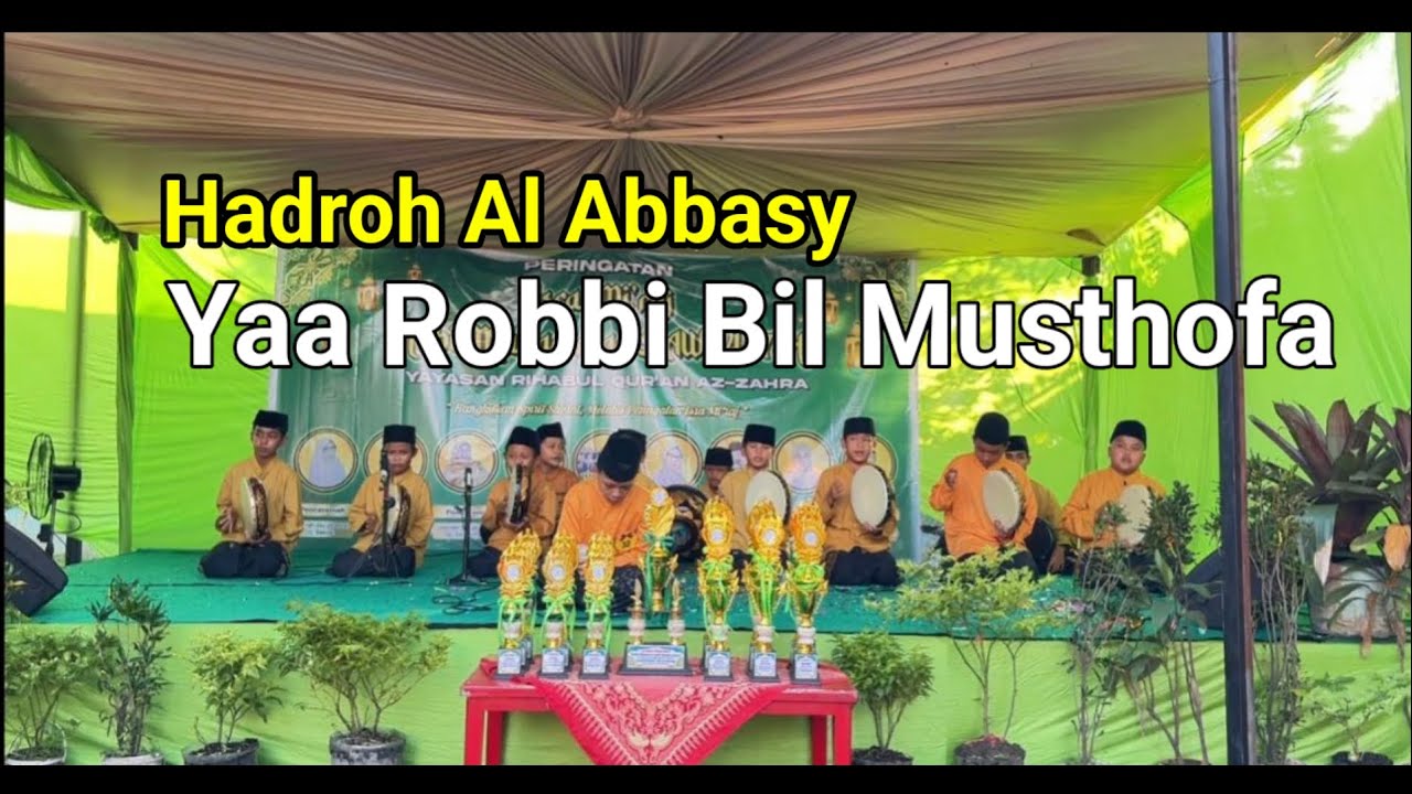 Yaa Robbi Bil Musthofa Hadroh Al Abbasy@timhadrohazzahra