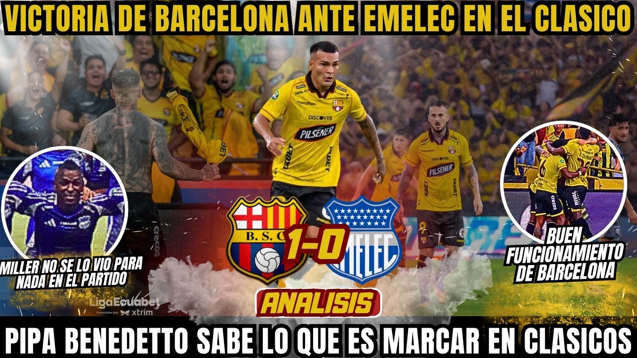VICTORIA DE BARCELONA ANTE EMELEC -BENEDETTO CERRO BOCAS - JOAO ROJAS MOTIVADO