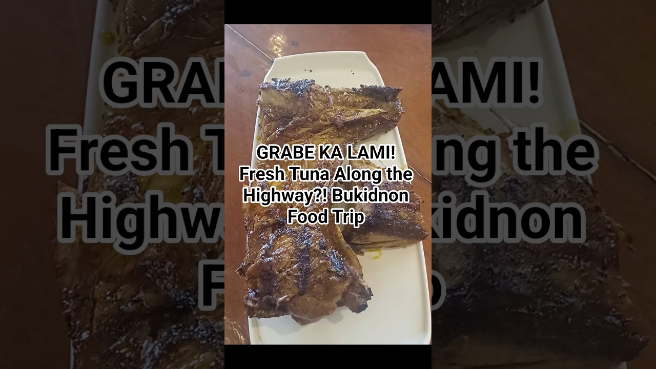 MUST-TRY! Bukidnon&rsquo;s Famous Tuna ISDA Place &mdash; Tuna Belly, Panga, Bagaybay & Tinola